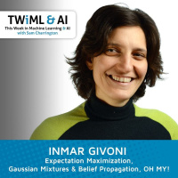 Expectation Maximization, Gaussian Mixtures  Belief Propagation, OH MY! w/ Inmar Givoni - Talk #101