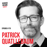 Reflecting on the evolution of service design / Patrick Quattlebaum / Episode #179