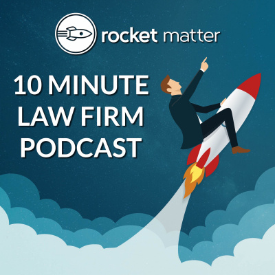 10 Minute Law Firm Podcast