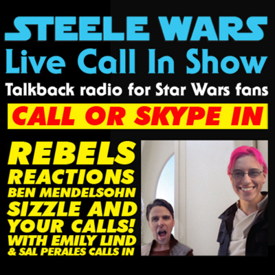 Steele Wars : Live Star Wars Call In Show