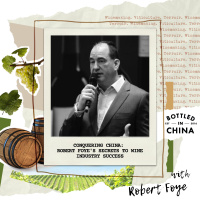 Conquering China: Robert Foyes Secrets to Wine Industry Success