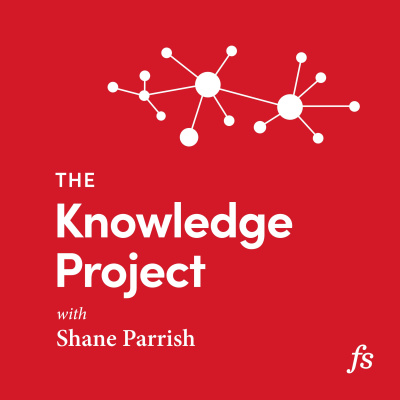 The Knowledge Project: A Farnam Street Podcast
