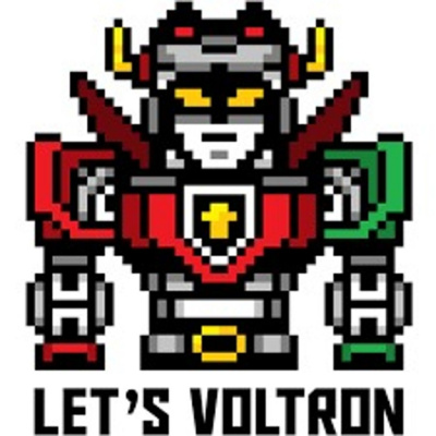 Lets Voltron: The Official Voltron Podcast