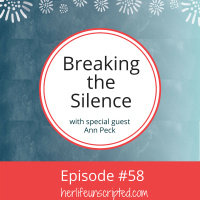 58: Breaking the Silence with special guest Ann Peck - EXPLICIT