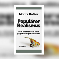 Moritz Baßler – Populärer Realismus. Vom International Style gegenwärtigen Erzählens