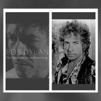 Bob Dylan – Philosophie des modernen Songs