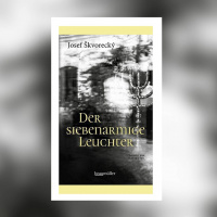 Josef Škvorecký – Der siebenarmige Leuchter