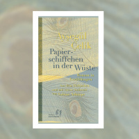 Ayşegül Çelik - Papierschiffchen in der Wüste