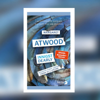 Margaret Atwood – Innigst / Dearly. Gedichte eines Lebens / Poems of a Lifetime