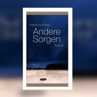 Katharina Pressl – Andere Sorgen