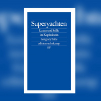 Grégory Salle – Superyachten. Luxus und Stille im Kapitalozän