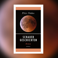 Péter Nádas – Schauergeschichten