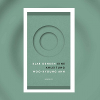 Woo-kyoung Ahn – Klar denken. Eine Anleitung