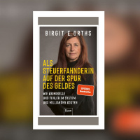 Birgit E. Orths – Als Steuerfahnderin auf der Spur des Geldes