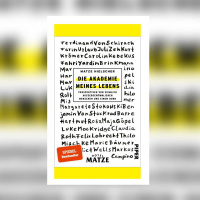 Matze Hielscher – Die Akademie meines Lebens. Perspektiven von ziemlich außergewöhnlichen Menschen und einem Hund