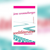 Jens Wonneberger - Weltliteratur. Kleine Prosa