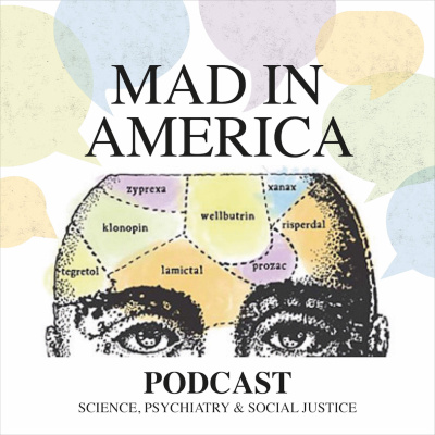 Mad In America: Science, Psychiatry And Social Justice