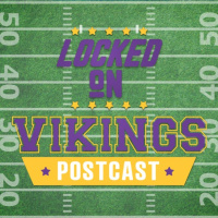 Locked On Vikings POSTCAST: Minnesota Vikings Defense STEAMROLLED in 30-20 Loss to Los Angeles Rams