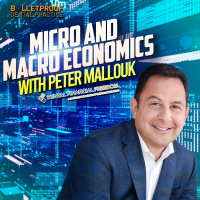 Micro and Macro Economics with Peter Mallouk of Creative Planning
