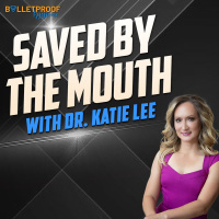 Saved by the Mouth with Dr. Katie Lee