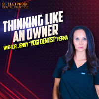 Thinking Like an Owner with Dr. Jenny Yogi Dentist Perna
