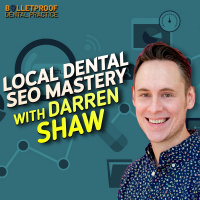 Local Dental SEO Mastery with Darren Shaw