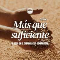 Serie: Mas que suficiente - Pt. 3: Gozo en el camino de la generosidad.- Ps. Jeff Duncan