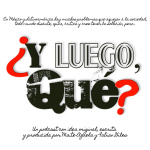 ¿y Luego, Qué?