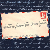 Letters From The Presbyter - Jamie Cambers (01-06-18)