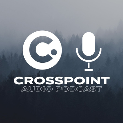 Crosspoint Church Sermon Podcast