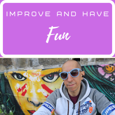Improve And Have Fun