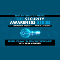 Ep. 179 - Security Awareness Series - Can You Really Prevent Burnout with Erin Maloney (Original Air Date: Sept 19, 2022)