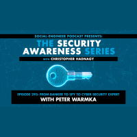 Ep. 293 - Security Awareness Series - From Banker to Spy to Cyber Security Expert with Peter Warmka