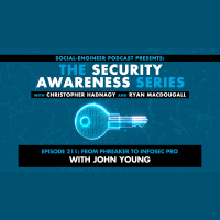 Ep. 211 - Security Awareness Series - From Phreaker to InfoSec Pro with John Young
