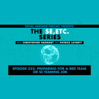 Ep. 232 - The SE ETC Series - Preparing for a Red Team or SE Teaming Job