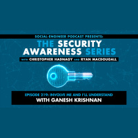 Ep. 219 - Security Awareness Series - Involve Me and Ill Understand with Ganesh Krishnan