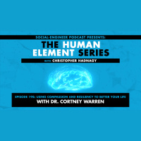 Ep. 198 - Human Element Series - Using Compassion And Resiliency To Better Your Life with Dr. Cortney Warren REPLAY (Original Air Date: Feb 13, 2022)