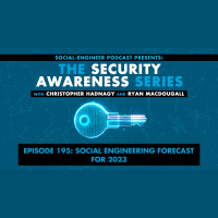 Ep. 195 - Security Awareness Series - Social Engineering Forecast for 2023