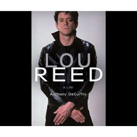 Anthony DeCurtis , New Book “Lou Reed: A Life “