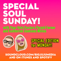 SHOW #1018 Special Edition Of Special Soul Sunday ON MONDAY With Our Callers!