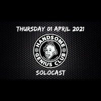 Thursday 01 April 2021 | Solocast