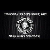 Thursday 23 September 2021 | Nerd News