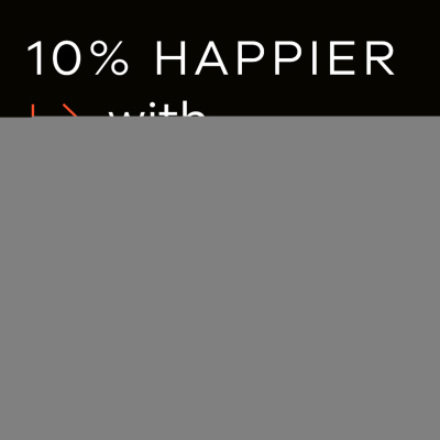 10% Happier With Dan Harris