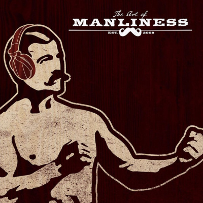 The Art Of Manliness