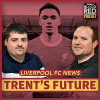 Trent Alexander-Arnolds future, Florian Wirtz transfer stance, Liverpool summer plans | Blood Red