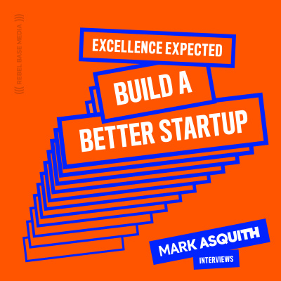 Build A Better Startup Interviews