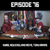 Atlanta United FC Weekly – 76 – Atlanta United vs New York Red Bulls, New England Revolution, Tata Martino, MLS Wrap, Tony Armas