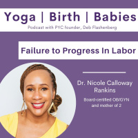 Failure to Progress In Labor with Dr. Nicole Calloway Rankins