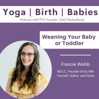 Weaning Your Baby or Toddler with Francie Webb