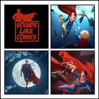 Sounds Like Comics Ep 303 - My Adventures with Superman (Season 2)
